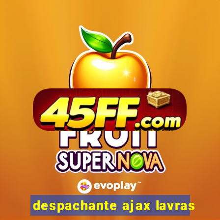 despachante ajax lavras
